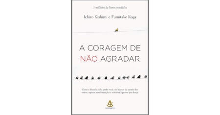 Livro A Coragem de Não Agradar sai agora 44% OFF