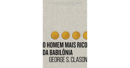 Livro O Homem Mais Rico da Babilônia sai agora 35% OFF
